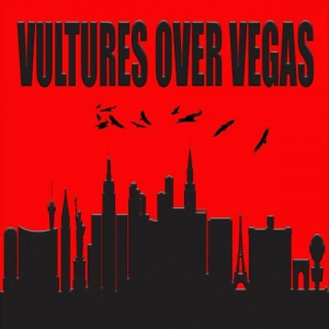 Vultures Over Vegas - Vultures Over Vegas