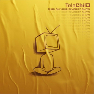 TeleChild - Turn On Your Favorite Show