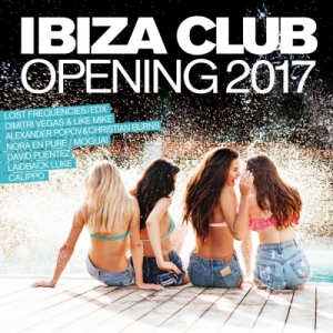 VA - Ibiza Club Opening 2017