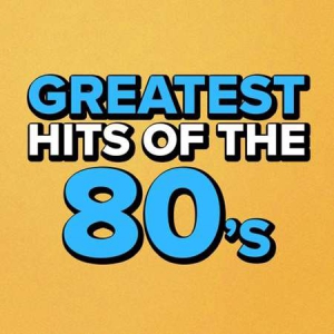 VA - Greatest Hits Of The 80's