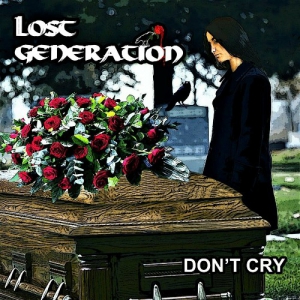 Lost Generation - Don't Cry 