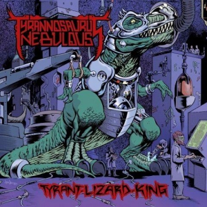 Tyrannosaurus Nebulous - Tyrant Lizard King