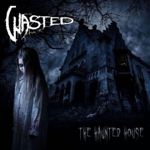 Wasted - The Haunted House
