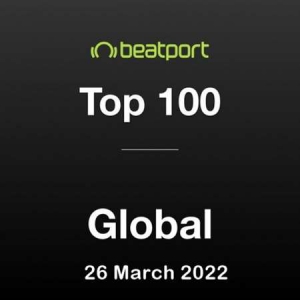 VA - Beatport Top 100 Global Chart [26.03]