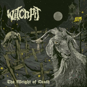 Witchpit - The Weight Of Death