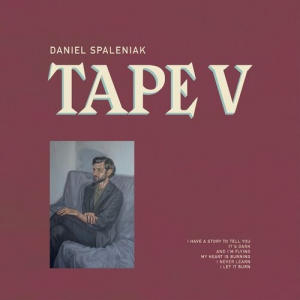 Daniel Spaleniak - Tape V