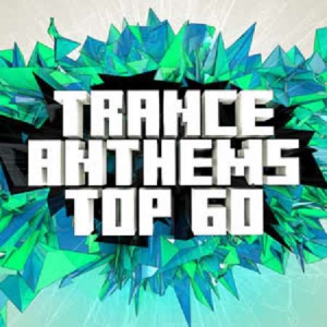 VA - Trance Anthems [Top 60]