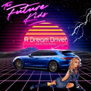 The Future Kids - A Dream Driver [by Gertrudda]