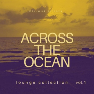 VA - Across the Ocean, Vol. 1-4 [Lounge Collection]