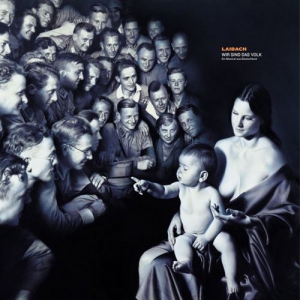 Laibach - Wir Sind Das Volk (Ein Musical Aus Deutschland)