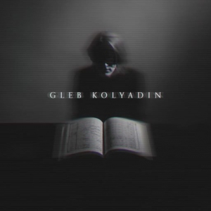 Gleb Kolyadin - Gleb Kolyadin (Expanded Edition)