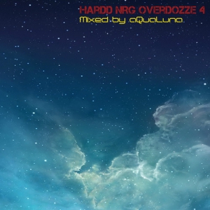 VA - HarDD NRG OverDoZZe 4 Mixed by aQuaLuna
