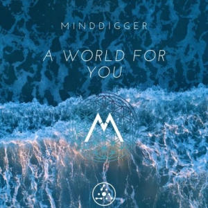 Minddigger - A World For You