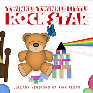 Twinkle Twinkle Little Rock Star - Lullaby Versions of Pink Floyd