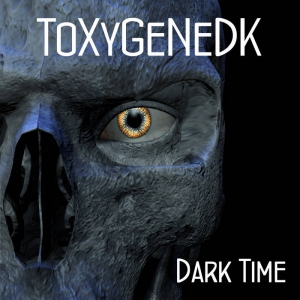 ToXyGeNeDK - Dark Time