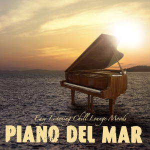 VA - Piano del Mar. Easy Listening Chill Lounge Moods