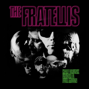 The Fratellis - Half Drunk Under a Full Moon [Deluxe]