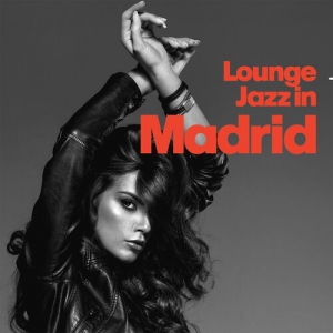 VA - Lounge Jazz In Madrid 