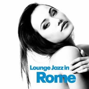 VA - Lounge Jazz In Rome