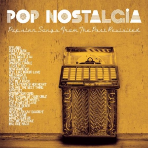 VA - Pop Nostalgia [Popular Songs From The Past Revisited]