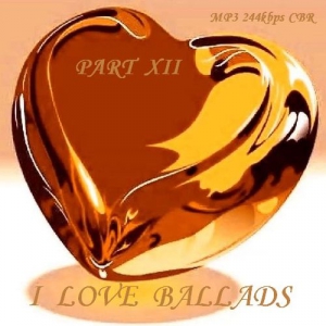 VA - I Love Ballads - Part XII