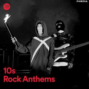VA - 10s Rock Anthems