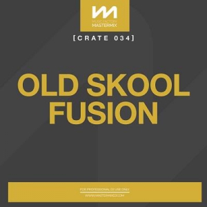 VA - Mastermix Crate 034: Old Skool Fusion