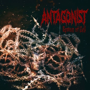 Antagonist - Spawn Of Evil