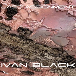 Ivan Black - Last Assignment