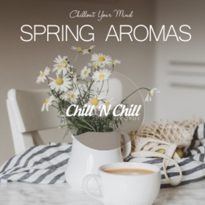 VA - Spring Aromas: Chillout Your Mind