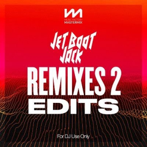 VA - Mastermix Jet Boot Jack Remixes 2: Edits