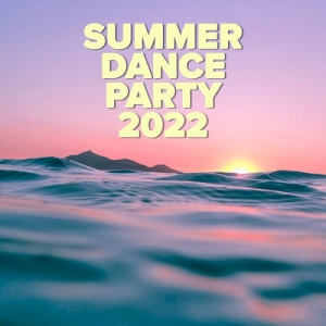 VA - Summer Dance Party 2022