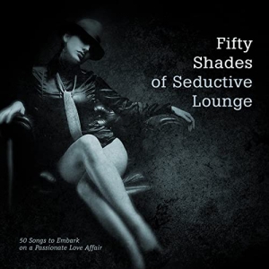 VA - Fifty Shades of Seductive Lounge [2CD] 