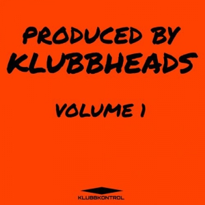 VA - Produced By Klubbheads Vol. 1