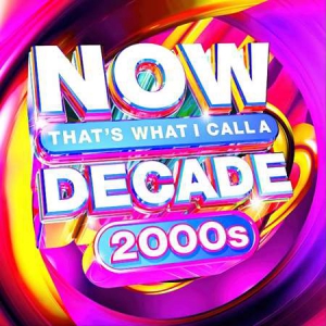 VA - NOW That's What I Call A Decade 2000s