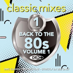 VA - DMC Back To The 80s (Classic Mixes) (Volume 1)