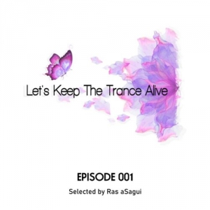 VA - Let's Keep The Trance Alive - Episode 001