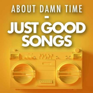 VA - About Damn Time - Just Good Songs