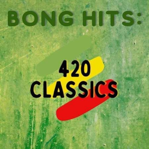 VA - Bong Hits: 420 Classics