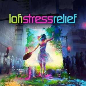 VA - Lofi Stress Relief
