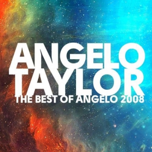 Angelo Taylor - The Best of Angelo 2008