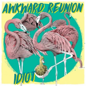 Awkward Reunion - Idiot