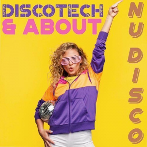 VA - Discotech & About Nu Disco