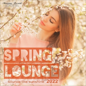 VA - Spring Lounge 2022 [Sounds Like Sunshine]