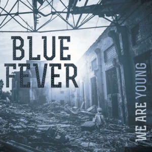 Blue Fever - We Are Young