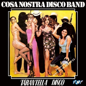 Cosa Nostra Disco Band - Tarantella Disco