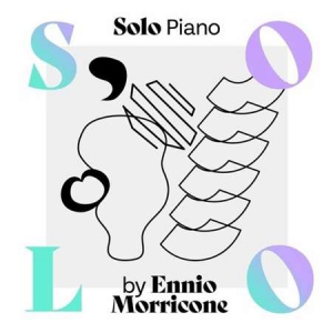 Ennio Morricone & VA - Solo Piano by Ennio Morricone