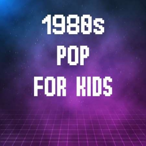VA - 1980s Pop For Kids