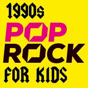 VA - 1990s Pop Rock For Kids