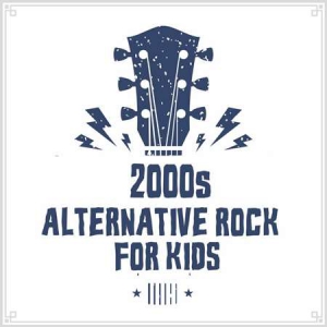 VA - 2000s Alternative Rock For Kids